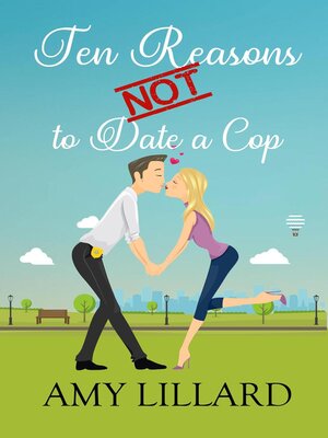 cover image of Ten Reasons Not to Date a Cop